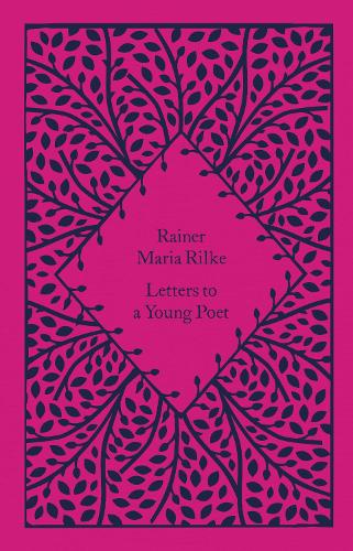 Letters to a Young Poet - Little Clothbound Classics Charlie Louth, Rainer Maria Rilke, Lewis Hyde 9780241620038 book cover