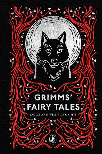 Grimms' Fairy Tales - Puffin Clothbound Classics George Cruikshank, Jacob Grimm, Brothers Grimm 9780241621196 book cover