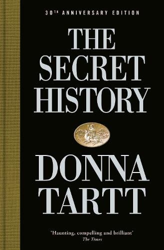 The Secret History: 30th Anniversary Edition Donna Tartt 9780241621905 book cover
