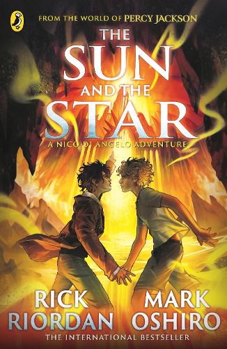 From the World of Percy Jackson: The Sun and the Star (The Nico Di Angelo Adventures) - The Nico Di Angelo Adventures Rick Riordan, Mark Oshiro 9780241627709 book cover