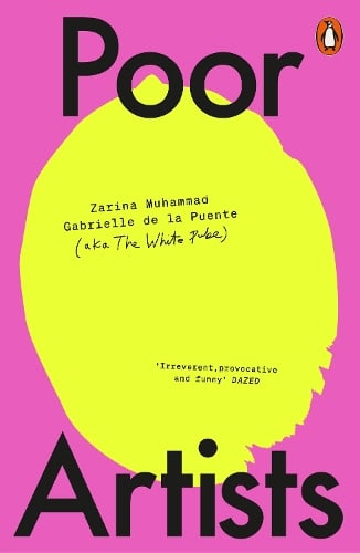 Poor Artists The White Pube, Gabrielle de la Puente, Zarina Muhammad 9780241633779 book cover