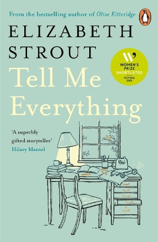 Tell Me Everything Elizabeth Strout 9780241634363 book cover