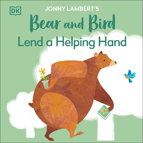 Jonny Lambert's Bear and Bird: Lend a Helping Hand - The Bear and the Bird Jonny Lambert 9780241655382 book cover