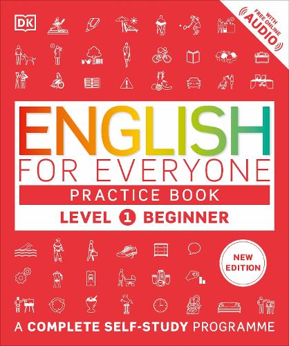 English for Everyone Practice Book Level 1 Beginner: A Complete Self-Study Programme - DK English for Everyone DK 9780241656716 book cover