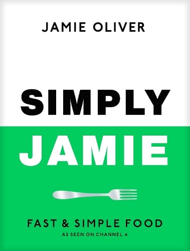 Simply Jamie: Fast & Simple Food Jamie Oliver 9780241657805 book cover