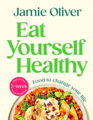 Eat Yourself Healthy Jamie Oliver 9780241657836 book cover