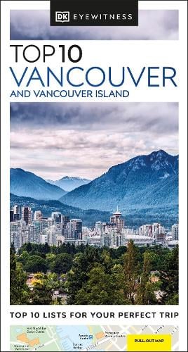 DK Top 10 Vancouver and Vancouver Island - Pocket Travel Guide DK Travel 9780241668566 book cover