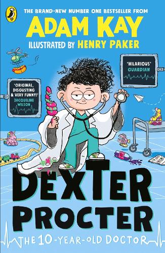 Dexter Procter the 10-Year-Old Doctor - Dexter Procter Adam Kay, Henry Paker 9780241668610 book cover