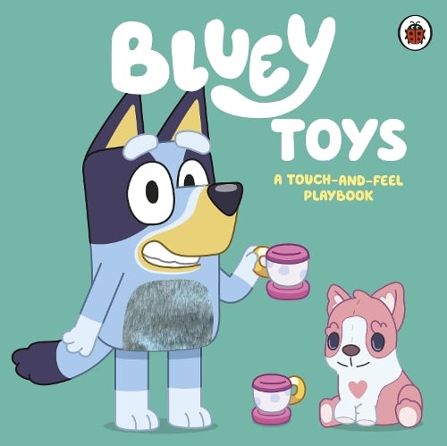 Bluey: Toys: A Touch-and-Feel Playbook - Bluey (Board book) Bluey 9780241673362 book cover