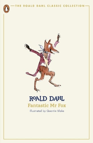 Fantastic Mr Fox - The Roald Dahl Classic Collection Roald Dahl, Quentin Blake 9780241677377 book cover