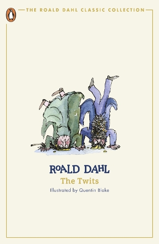 The Twits - The Roald Dahl Classic Collection Roald Dahl, Quentin Blake 9780241677650 book cover