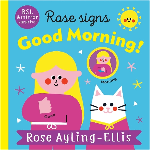 Rose Signs Good Morning! - DK Rose Signs (Board book) Rose Ayling-Ellis 9780241681862 book cover