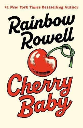 Cherry Baby Rainbow Rowell 9780241688427 book cover