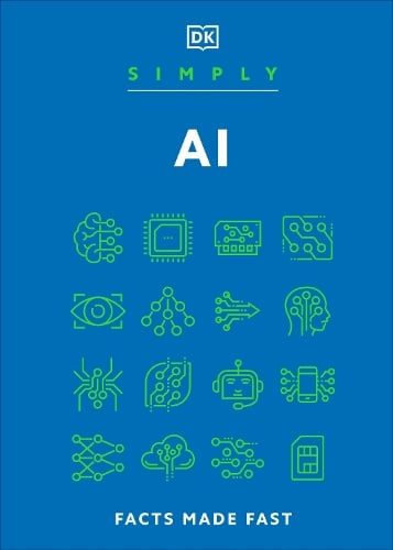 Simply AI: Facts Made Fast - DK Simply DK 9780241694176 book cover