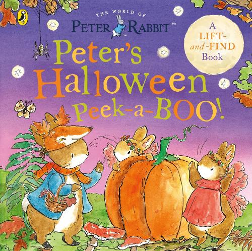 Peter Rabbit: Peter's Halloween Peek-a-BOO!: A lift and find book - Peter Rabbit Lift-the-Flap Tales (Board book) Beatrix Potter 9780241708132 book cover