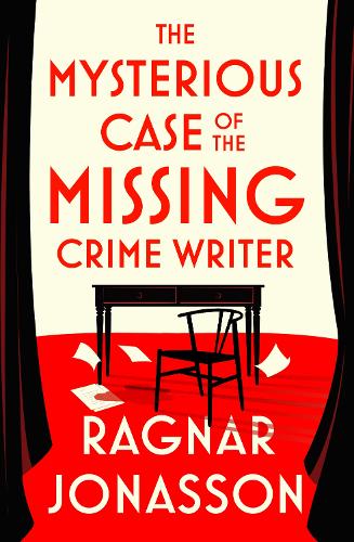 The Mysterious Case of the Missing Crime Writer Ragnar Jónasson, Victoria Cribb 9780241711101 book cover