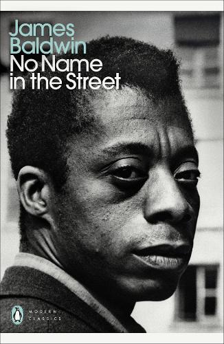No Name in the Street - Penguin Modern Classics James Baldwin 9780241711187 book cover