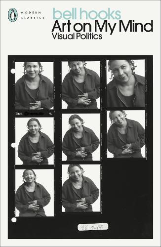 Art on My Mind: Visual Politics - Penguin Modern Classics bell hooks 9780241711491 book cover