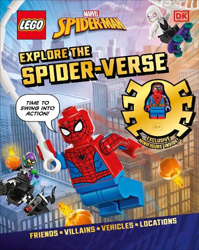 LEGO Marvel Spider-Man Explore the Spider-Verse: With Exclusive LEGO Spider-Man Minifigure DK 9780241716540 book cover