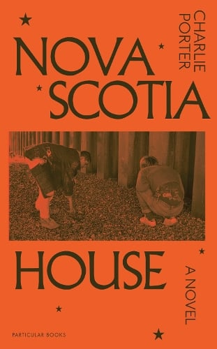 Nova Scotia House: A Novel Charlie Porter 9780241721049 book cover