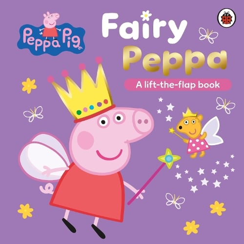 Peppa Pig: Fairy Peppa: A Lift-the-Flap Book - Peppa Pig (Board book) Peppa Pig 9780241721827 book cover