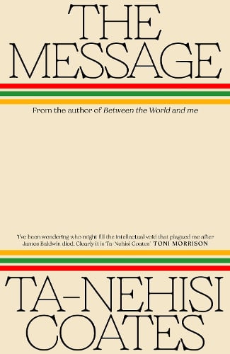 The Message Ta-Nehisi Coates 9780241724187 book cover