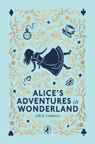 Alice's Adventures in Wonderland - Puffin Clothbound Classics Lewis Carroll 9780241725108 book cover
