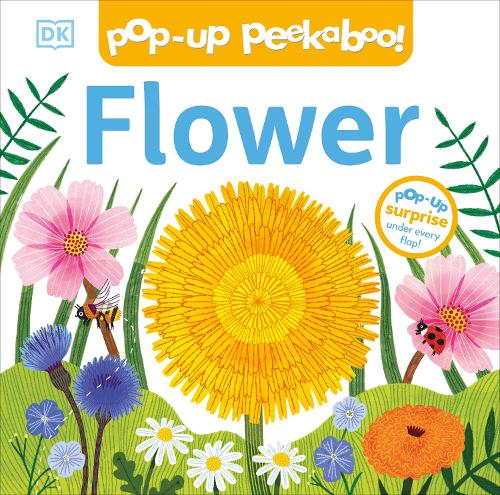 Pop-Up Peekaboo! Flower - Pop-Up Peekaboo! (Board book) DK 9780241726143 book cover