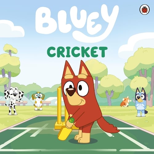 Bluey: Cricket - Bluey Bluey 9780241728536 book cover
