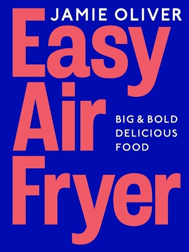 Easy Air Fryer Jamie Oliver 9780241733431 book cover