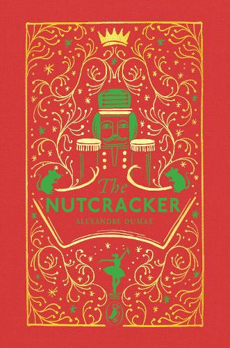 The Tale of the Nutcracker - Puffin Clothbound Classics Alexandre Dumas 9780241736487 book cover