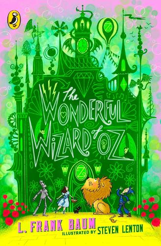 The Wonderful Wizard of Oz - The Oz Series L. Frank Baum, Steven Lenton 9780241736524 book cover