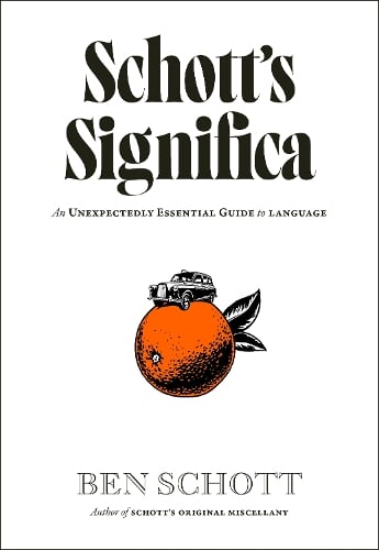 Schotts Significa: An Unexpectedly Essential Guide to Language Ben Schott 9780241736609 book cover