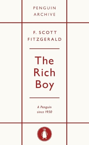 The Rich Boy - Penguin Archive F. Scott Fitzgerald 9780241746271 book cover