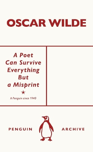 A Poet Can Survive Everything But a Misprint - Penguin Archive Oscar Wilde 9780241746738 book cover