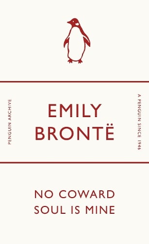 No Coward Soul Is Mine - Penguin Archive Emily Bronte 9780241746769 book cover