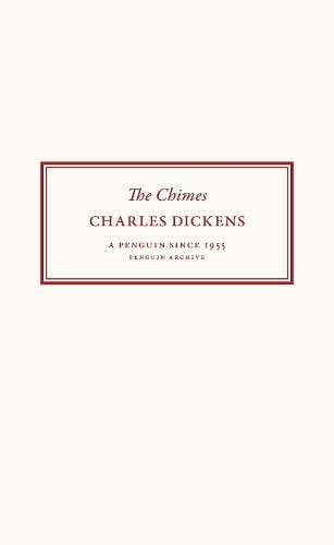 The Chimes - Penguin Archive Charles Dickens 9780241746776 book cover