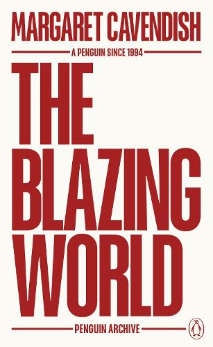 The Blazing World - Penguin Archive Margaret Cavendish 9780241746813 book cover