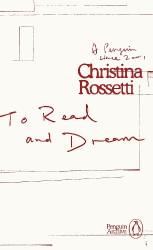 To Read and Dream - Penguin Archive Christina Rossetti 9780241747230 book cover