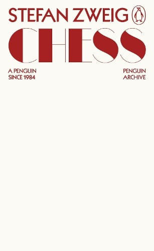 Chess: A Novel - Penguin Archive Stefan Zweig, Anthea Bell 9780241747292 book cover