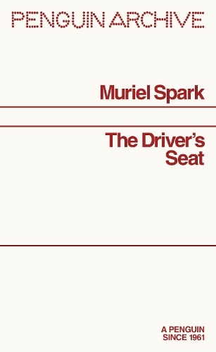 The Driver's Seat - Penguin Archive Muriel Spark, John Lanchester 9780241752036 book cover