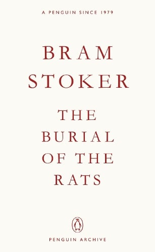 The Burial of the Rats - Penguin Archive Bram Stoker 9780241752272 book cover