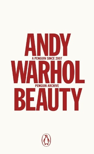 Beauty - Penguin Archive Andy Warhol 9780241752326 book cover