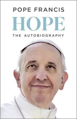 Hope: The Autobiography Pope Francis, Richard Dixon 9780241764107 book cover