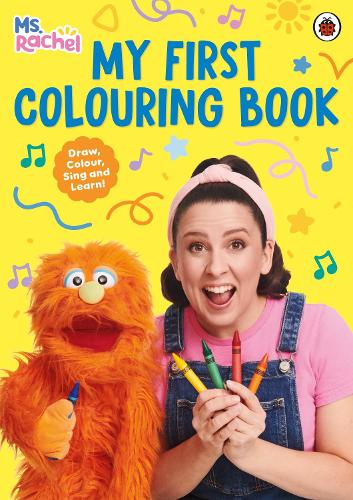 Ms Rachel: My First Colouring Book: (Books by Ms Rachel) - Ms Rachel Ms Rachel, Monique Dong 9780241764381 book cover