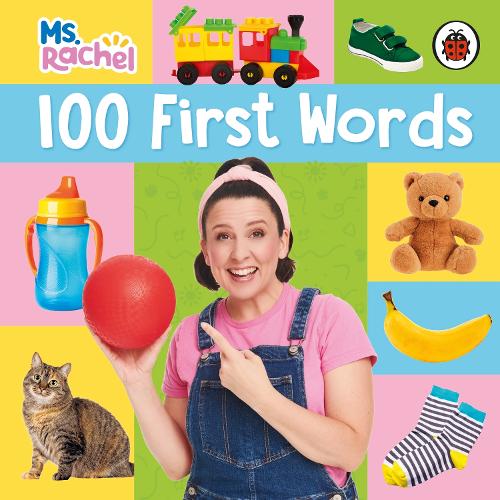 Ms Rachel: 100 First Words - Ms Rachel (Board book) Ms Rachel 9780241764428 book cover