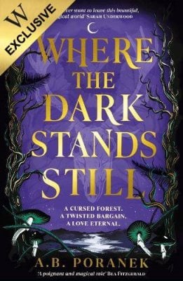 Where the Dark Stands Still: Exclusive Edition A. B. Poranek 9780241764664 book cover