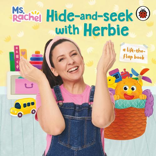 Ms Rachel: Hide and Seek with Herbie: A Lift-the-Flap Book - Ms Rachel (Board book) Ms Rachel, Mr Aron, Monique Dong 9780241766897 book cover