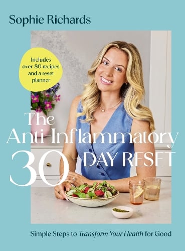 The Anti-Inflammatory 30-day Reset: Simple Steps to Transform Your Health for Good Sophie Richards 9780241770436 book cover