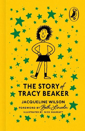 The Story of Tracy Beaker - Puffin 85th Anniversary Clothbound Collection Jacqueline Wilson, Nick Sharratt 9780241777497 book cover
